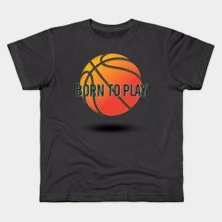 Born to Play Kids T-Shirt